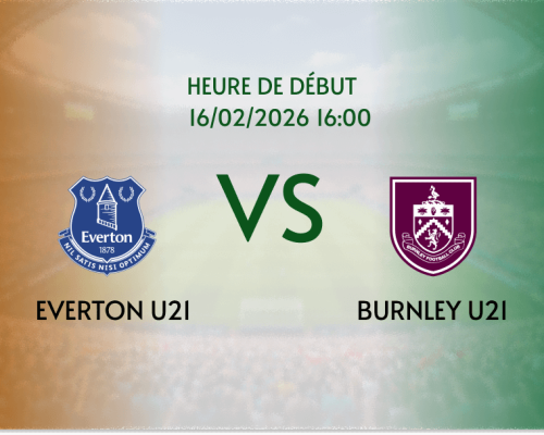 Pronostic Everton U21 - Burnley U21: les Toffees pour confirmer