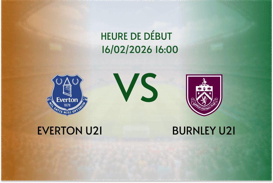 Pronostic Everton U21 - Burnley U21: les Toffees pour confirmer