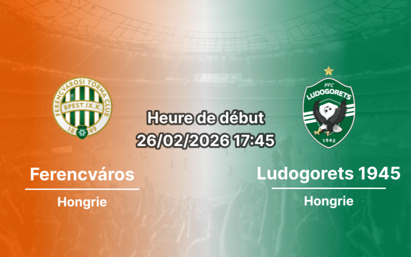 Pronostic Ferencváros – Ludogorets 1945