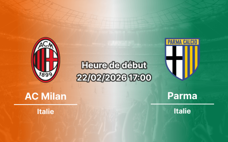 Pronostic AC Milan – Parma | Serie A, J26 (22/02/2026) : San Siro en fête ou résistance croisée des Ducali ?