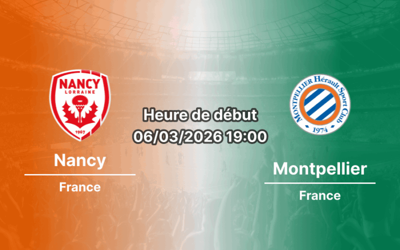 Pronostic Nancy – Montpellier