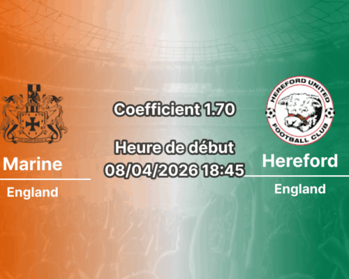 Pronostic Marine – Hereford