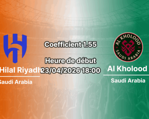 Pronostic Al-Hilal Riyadh – Al Kholood 