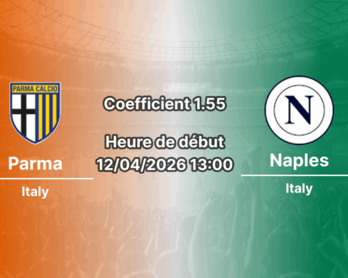 Pronostic Parma Naples Serie A journée 32 12 avril 2026 – analyse et meilleurs paris au Stadio Ennio Tardini de Parme