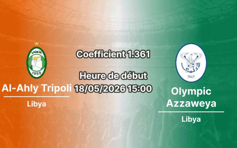 Pronostic Al-Ahly Tripoli Olympic Azzaweya au Tarhunah Stadium, Libyan Premier League playoffs 18 mai 2026