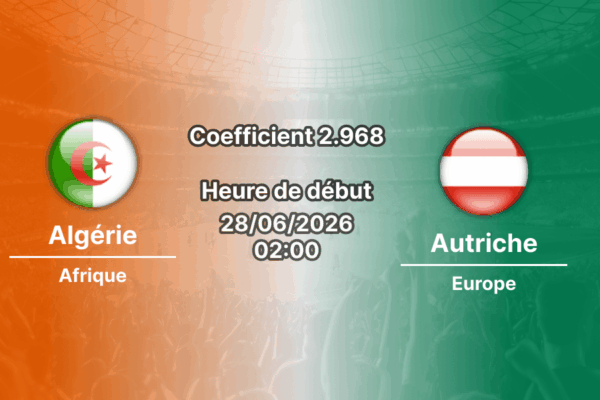 Pronostic Algérie Autriche – Arrowhead Stadium Kansas City, Coupe du Monde 2026, groupe J, 28 juin