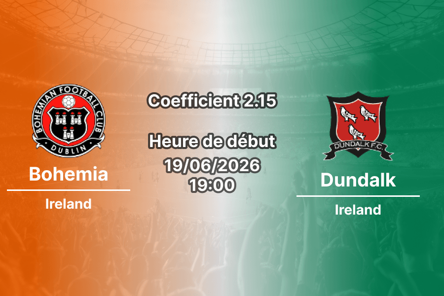 Pronostic Bohemian Dundalk – Dalymount Park Dublin, Ireland Premier Division 19 juin 2026, choc du top 4