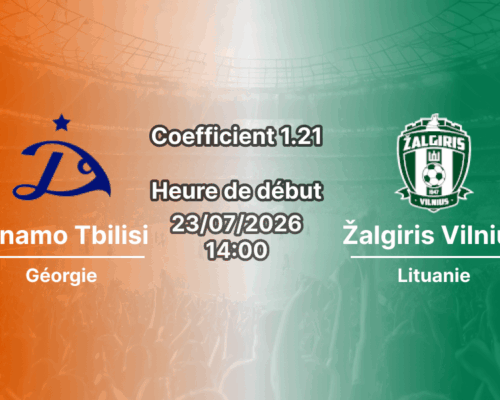 Pronostic Dinamo Tbilisi Žalgiris Vilnius – Mikheil Meskhi Stadium Tbilissi Géorgie, Ligue Conférence UEFA 2e tour qualificatif aller, 23 juillet 2026