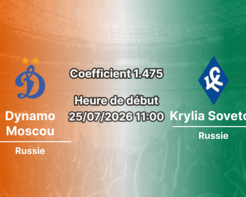 Pronostic Dynamo Moscou Krylia Sovetov – VTB Arena Moscou, Championnat de Russie Première Ligue Tour 1, 25 juillet 2026