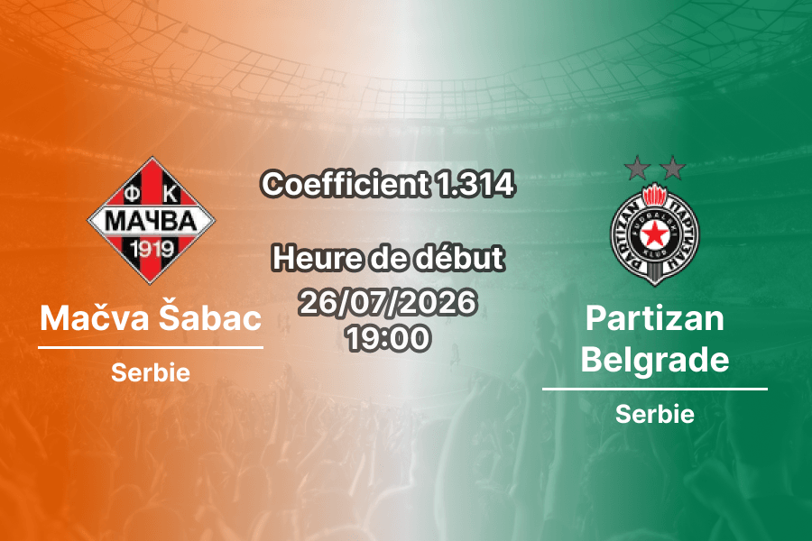 Pronostic Mačva Šabac Partizan Belgrade – FK Mačva Stadium Šabac, Mozzart Bet SuperLiga Serbie Journée 3, 26 juillet 2026