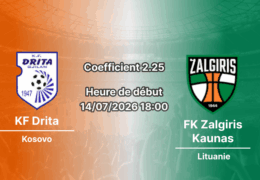 Pronostic KF Drita Zalgiris Kaunas – Stade Fadil Vokrri Pristina, Ligue des champions UEFA 2026-27, 14 juillet 2026