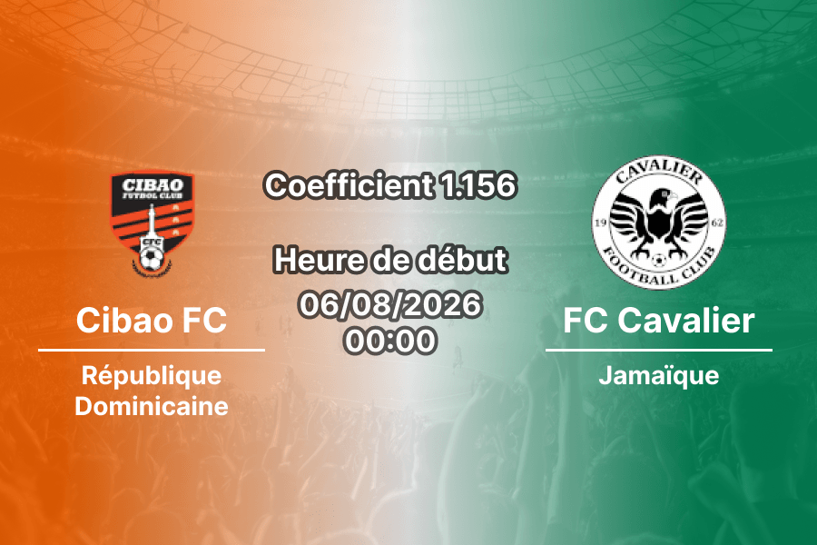 Pronostic Cibao FC Cavalier FC – Estadio Cibao FC, Santiago de los Caballeros, CONCACAF Caribbean Cup 2026 Groupe B Journée 1, 6 août 2026