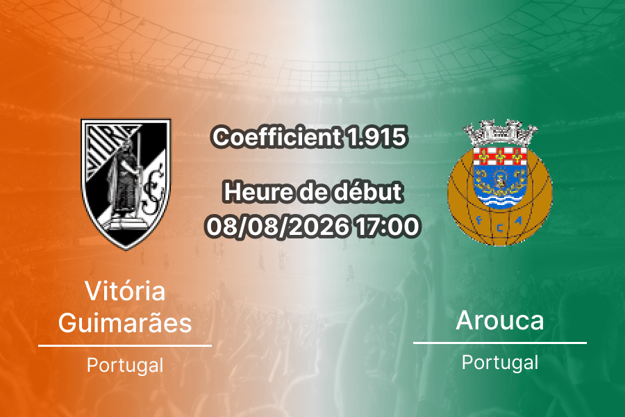 Pronostic Vitória Guimarães Arouca – Estádio Dom Afonso Henriques, Liga Portugal Betclic Journée 1, 8 août 2026