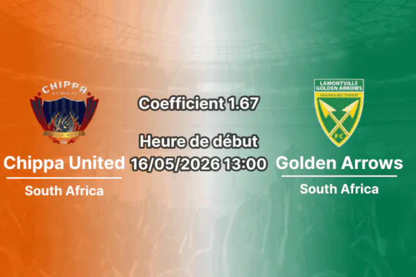 Pronostic Chippa United Golden Arrows au Nelson Mandela Bay Stadium Gqeberha, Betway Premiership 16 mai 2026