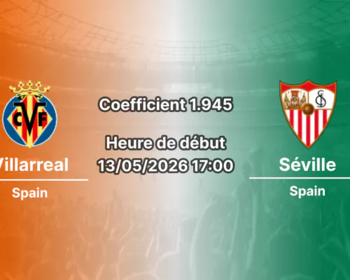 Pronostic Villarreal Séville à l'Estadio de la Cerámica La Liga 36e journée 13 mai 2026 — analyse cotes 1xBet Côte d'Ivoire avec Nicolas Pépé