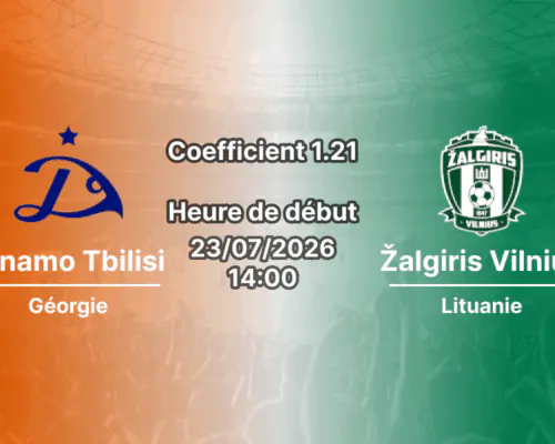 Pronostic Dinamo Tbilisi Žalgiris Vilnius – Mikheil Meskhi Stadium Tbilissi Géorgie, Ligue Conférence UEFA 2e tour qualificatif aller, 23 juillet 2026