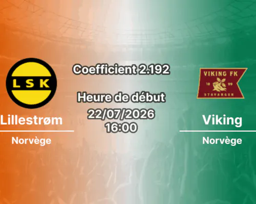 Pronostic Lillestrøm Viking – Arasen Lillestrøm Norvège, Eliteserien 2026, 22 juillet 2026