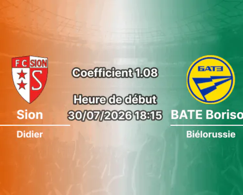 Pronostic Sion BATE Borisov – Stade de Tourbillon Sion, Conference League 2026-27, 30 juillet