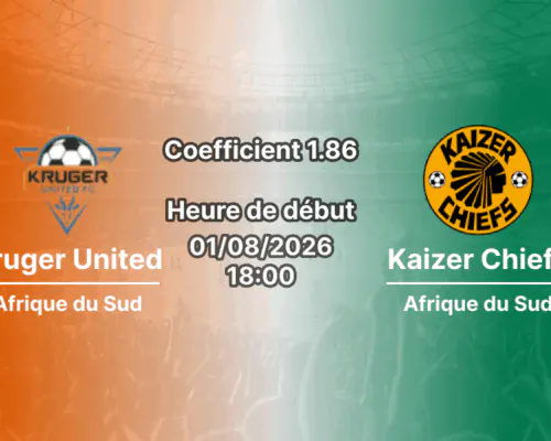 Pronostic Kruger United Kaizer Chiefs – Mbombela Stadium Nelspruit, Betway Premiership 2026-27, 1er août