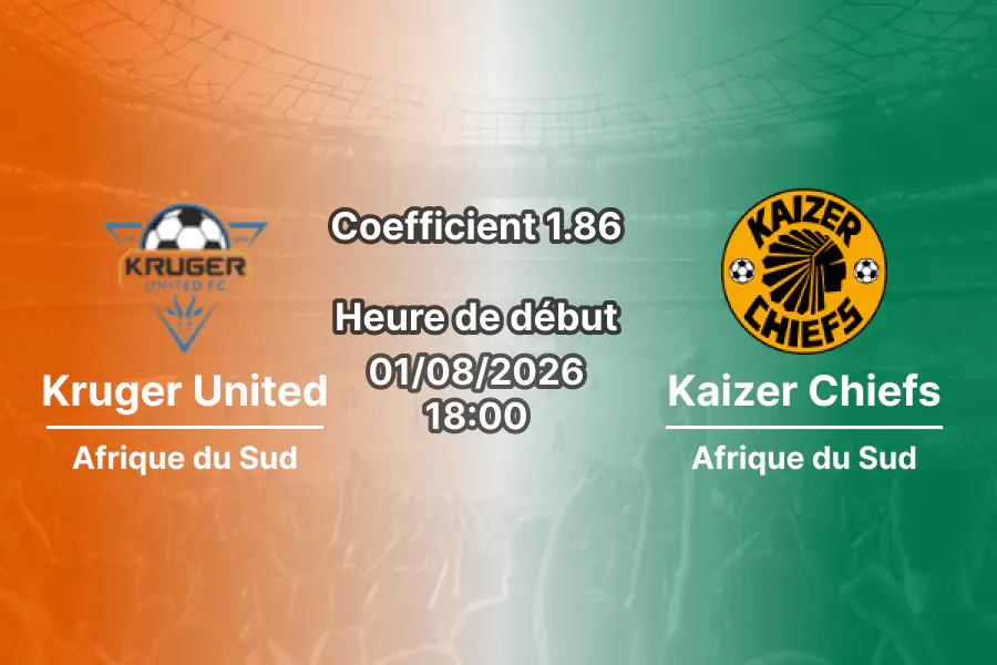 Pronostic Kruger United Kaizer Chiefs – Mbombela Stadium Nelspruit, Betway Premiership 2026-27, 1er août